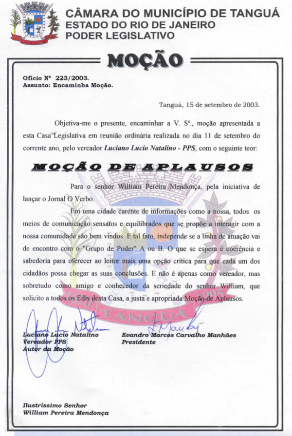Recebi da Câmara de Tanguá, por iniciativa do vereador Luciano Lúcio, uma Moção de Aplausos pelo lançamento do jornal O VERBO, que publiquei em 2003.